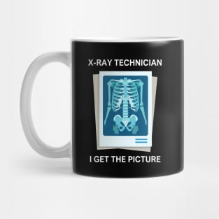 X-Ray Technician - I Get The Picture Mug